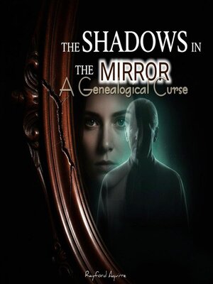 cover image of The Shadows In the Mirror VOL.1